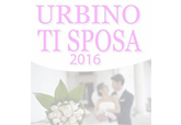 Urbino ti sposa
